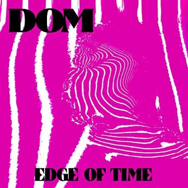 Dom -  Edge Of Time